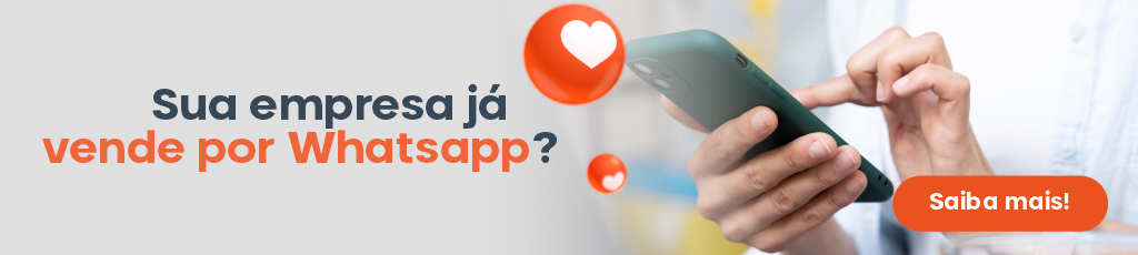 Sua empresa já vende por Whatsapp